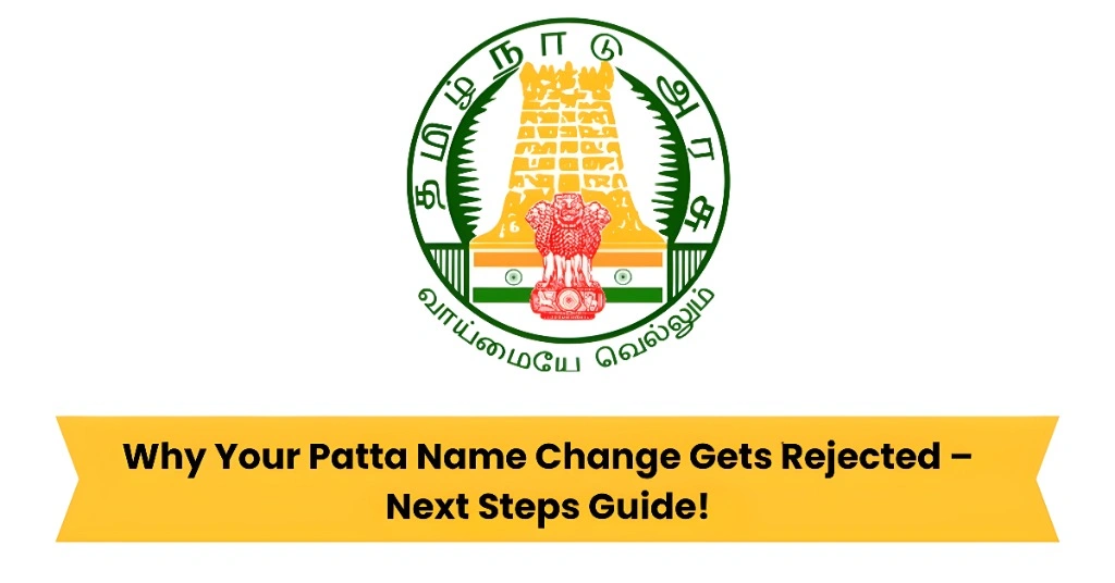 Why Your Patta Name Change Gets Rejected – Next Steps Guide!